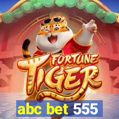 abc bet 555